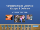 Harassment & Violence: De-escalation, Escape & Defense